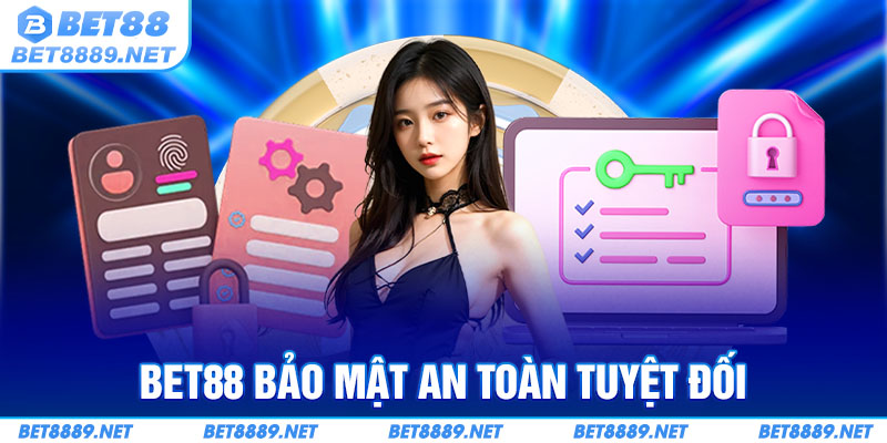 bet88 bảo mật an toàn tuyệt đối 